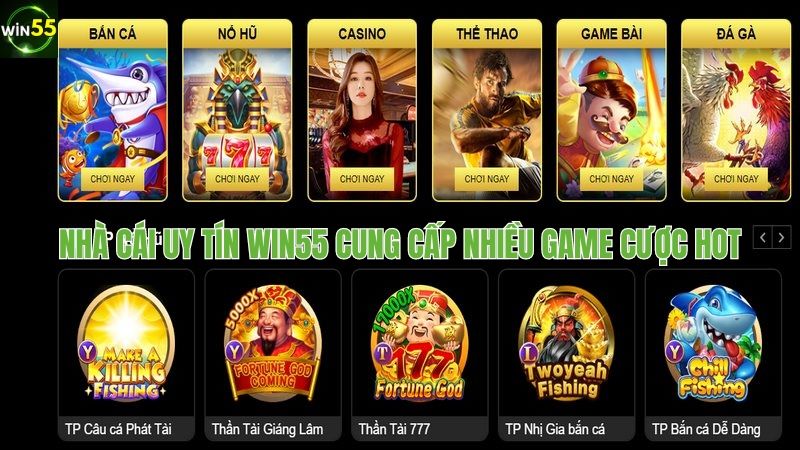 Nhà cái uy tín Win55 cung cấp game cược hot 